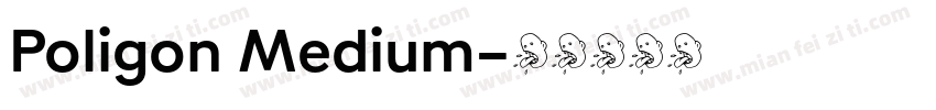 Poligon Medium字体转换
